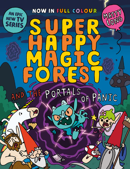 Super Happy Magic Forest and the Portals of Panic - 9781382054621 by Matty Long, 9781382054621