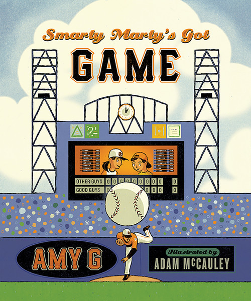 Smarty Marty's Got Game by Amy Gutierrez, Adam McCauley, 9781937359515
