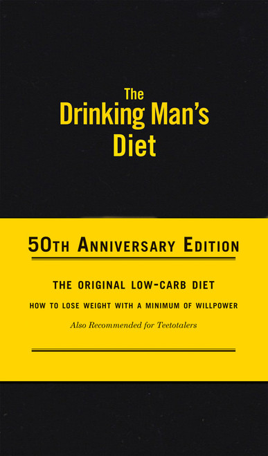 The Drinking Man's Diet (50th Anniversary Edition) by Robert Cameron, 9781937359591