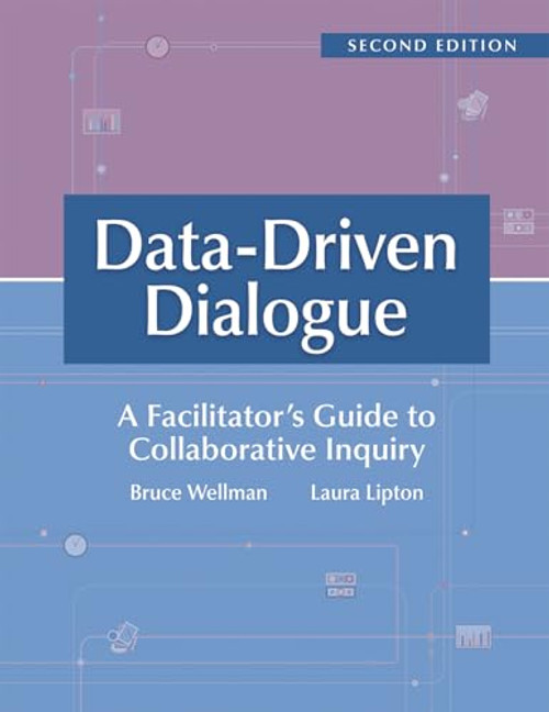 Data-Driven Dialogue by Bruce Wellman, Laura Lipton, 9781962188418