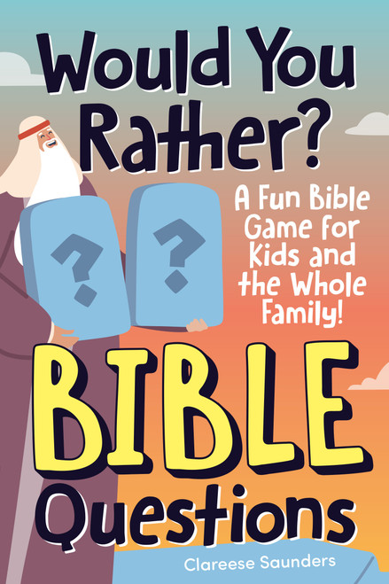 Would You Rather? Bible Questions (A Fun Bible Game for Kids and the Whole Family!) by Clareese Saunders, 9780593886120