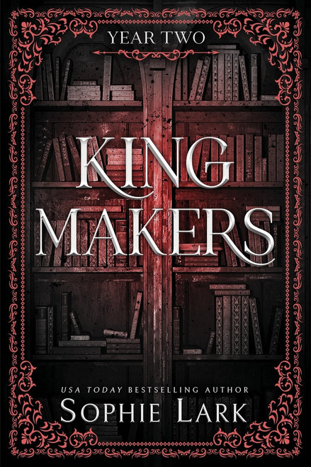 Kingmakers: Year Two (Standard Edition) by Sophie Lark, 9781464237225
