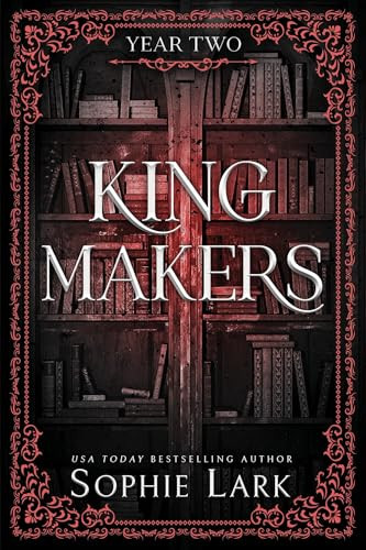 Kingmakers: Year Two (Standard Edition) by Sophie Lark, 9781464237225