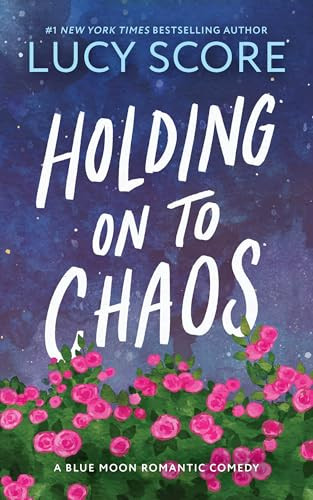 Holding on to Chaos by Lucy Score, 9781728295268