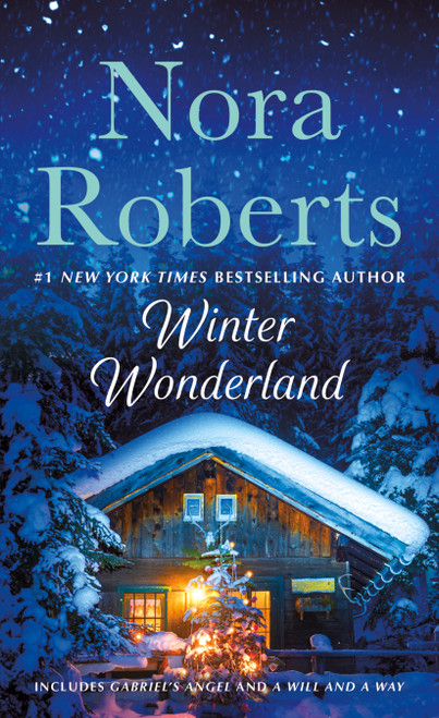 Winter Wonderland (2-in-1: Gabriel's Angel and A Will and a Way) by Nora Roberts, 9781250395610