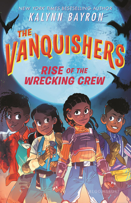The Vanquishers: Rise of the Wrecking Crew - 9781547618736 by Kalynn Bayron, 9781547618736