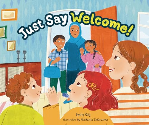 Just Say Welcome by Emily Raij, Nathalia Takeyama, 9798765619919