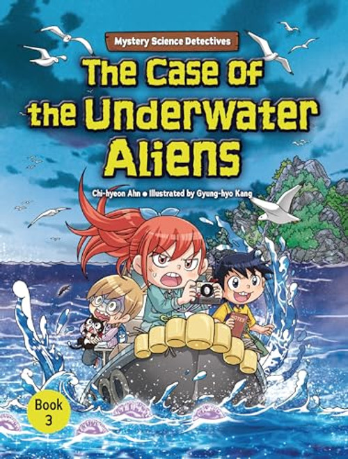 The Case of the Underwater Aliens (Book 3) by Chi-hyeon Ahn, Gyung-hyo Kang, 9798765627495