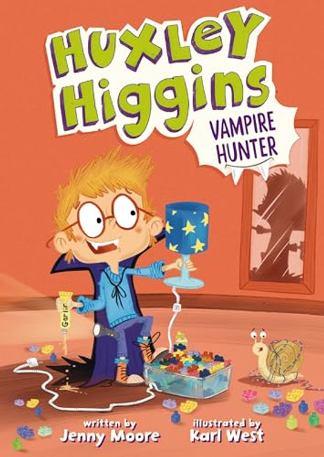Huxley Higgins, Vampire Hunter by Jenny Moore, Karl West, 9798765648605