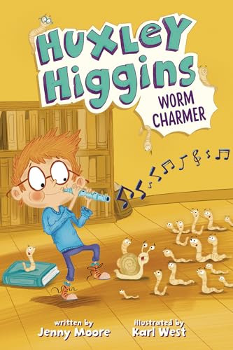 Huxley Higgins, Worm Charmer - 9798765648636 by Jenny Moore, Karl West, 9798765648636