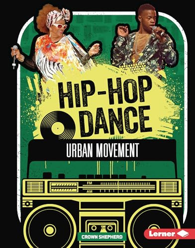 Hip-Hop Dance (Urban Movement) by Crown Shepherd, 9798765659854