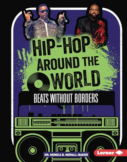 Hip-Hop Around the World (Beats without Borders) by Dr. Monica B. Morall-Baker, 9798765659885
