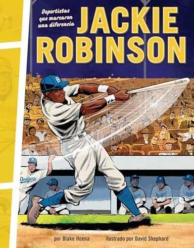 Jackie Robinson (Deportistas que marcaron una diferencia (Athletes Who Made a Difference)) (Spanish Edition) by Blake Hoena, David Shephard, 9798765667606