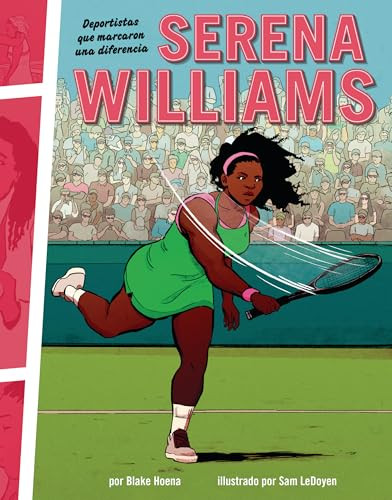 Serena Williams (Deportistas que marcaron una diferencia (Athletes Who Made a Difference)) (Spanish Edition) by Blake Hoena, Sam LeDoyen, 9798765667644