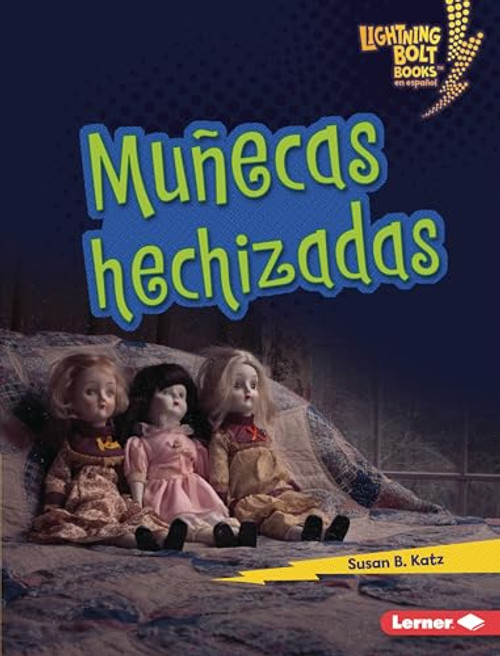 Muñecas hechizadas (Haunted Dolls) (Spanish Edition) by Susan B. Katz, 9798765668108