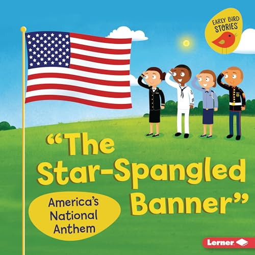 "The Star-Spangled Banner" (America's National Anthem) by Martha E. H. Rustad, Kyle Poling, 9798765668351