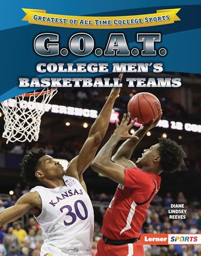 G.O.A.T. College Men's Basketball Teams by Diane Lindsey Reeves, 9798765668580