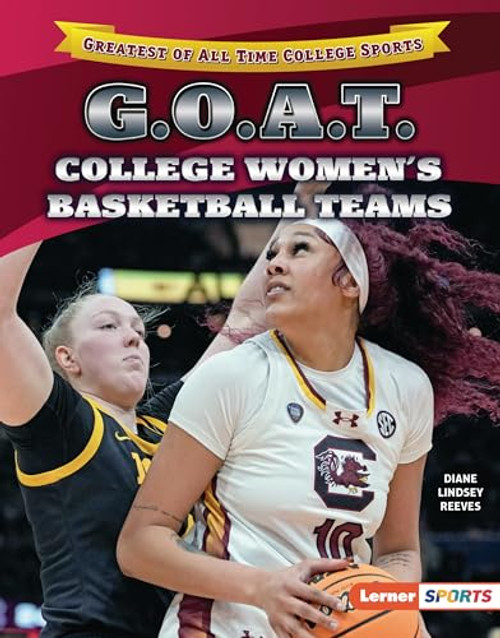 G.O.A.T. College Women's Basketball Teams by Diane Lindsey Reeves, 9798765668603