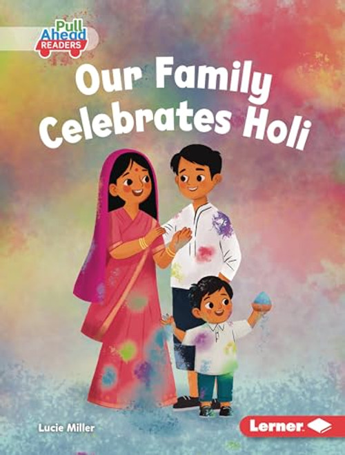 Our Family Celebrates Holi by Lucie Miller, Felicity Sheldon, 9798765668801