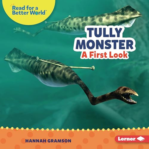 Tully Monster (A First Look) by Hannah Gramson, 9798765669099