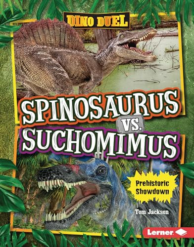 Spinosaurus vs. Suchomimus (Prehistoric Showdown) by Tom Jackson, 9798765669242