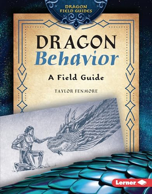 Dragon Behavior (A Field Guide) by Taylor Fenmore, 9798765669297