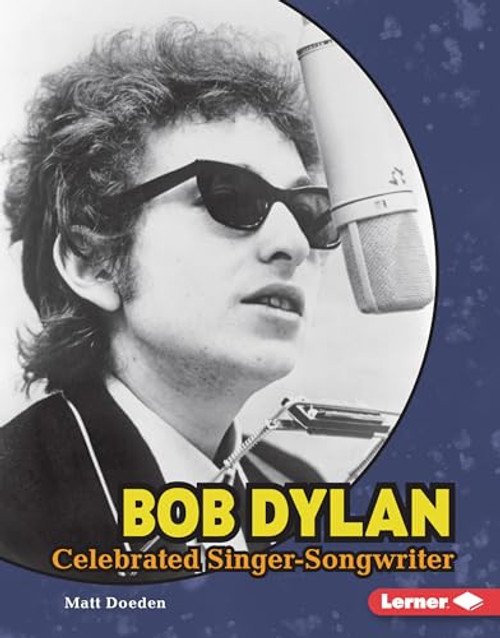 Bob Dylan (Celebrated Singer-Songwriter) by Matt Doeden, 9798765669358