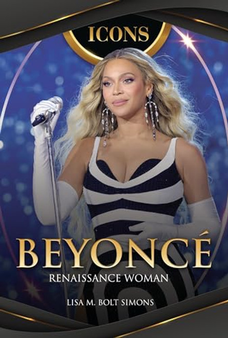 Beyoncé (Renaissance Woman) by Lisa M. Bolt Simons, 9798765670941