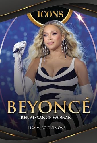 Beyoncé (Renaissance Woman) by Lisa M. Bolt Simons, 9798765670941