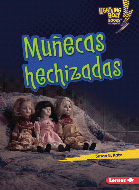 Muñecas hechizadas (Haunted Dolls) (Spanish Edition) - 9798765683309 by Susan B. Katz