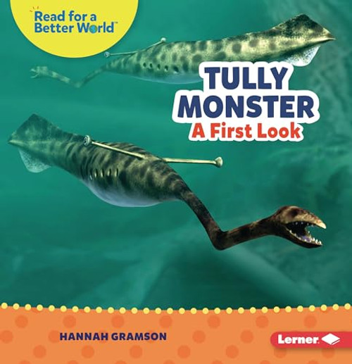 Tully Monster (A First Look) - 9798765684733 by Hannah Gramson, 9798765684733
