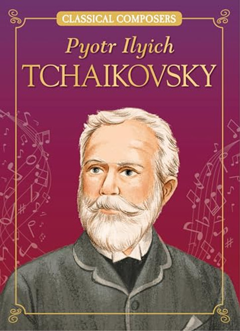 Pyotr Ilyich Tchaikovsky by Joanne Mattern, Marilena Perilli, 9781643714424