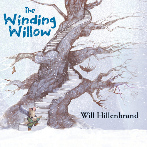 The Winding Willow by Will Hillenbrand, 9780823459452