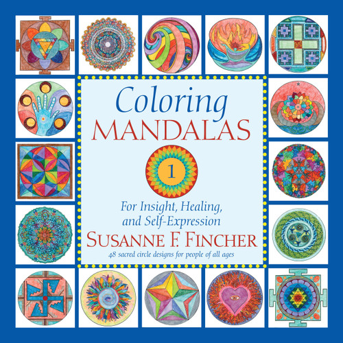 Coloring Mandalas 1 (For Insight, Healing, and Self-Expression) by Susanne F. Fincher, 9781645474647