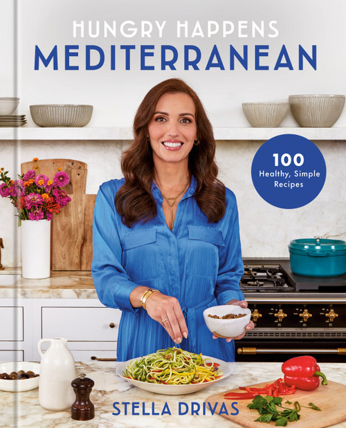 Hungry Happens: Mediterranean (100 Healthy, Simple Recipes: A Cookbook) by Stella Drivas, 9780593800416