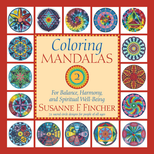 Coloring Mandalas 2 (For Balance, Harmony, and Spiritual Well-Being) by Susanne F. Fincher, 9781645474654