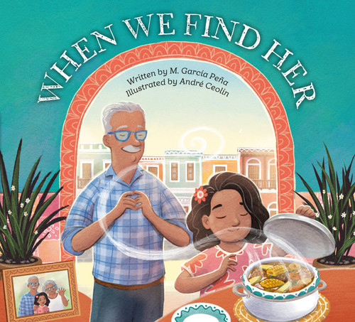 When We Find Her by M. García Peña, André Ceolin, 9780593624098