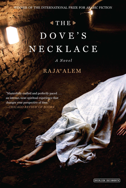 The Doves Necklace (Winner of the International Prize for Arabic Fiction) by Raja Alem, 9781468316223
