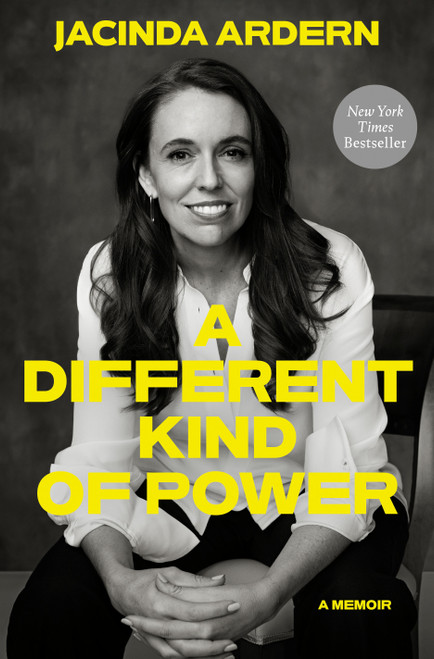 A Different Kind of Power (A Memoir) by Jacinda Ardern, 9780593728697