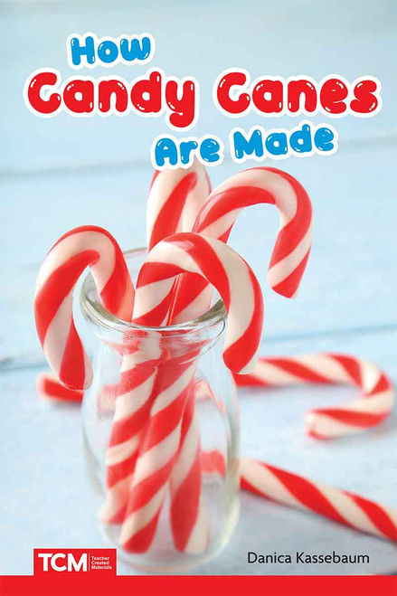 How Candy Canes Are Made by Danica Kassebaum, 9798765997291