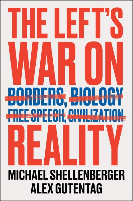 The Left's War on Reality by Michael Shellenberger, Alex Gutentag, 9780063421578