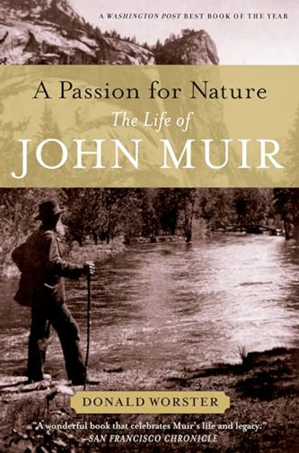 A Passion for Nature (The Life of John Muir) by Donald Worster, 9780199782246