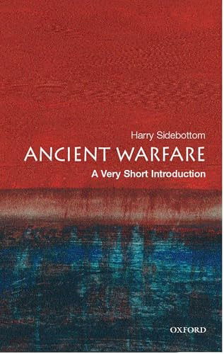 Ancient Warfare (A Very Short Introduction) by Harry Sidebottom, 9780192804709