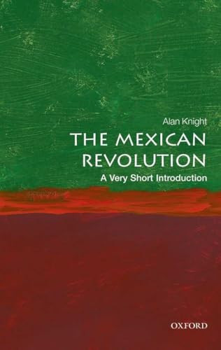 The Mexican Revolution (A Very Short Introduction) by Alan Knight, 9780198745631