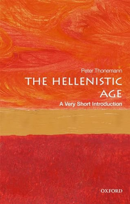 The Hellenistic Age (A Very Short Introduction) by Peter Thonemann, 9780198746041