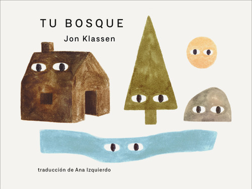 Tu bosque (Spanish Edition) by Jon Klassen, Jon Klassen, 9781536247022
