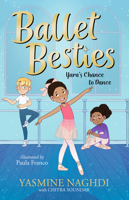 Ballet Besties: Yara's Chance to Dance - 9781536247411 by Yasmine Naghdi, Paula Franco, 9781536247411
