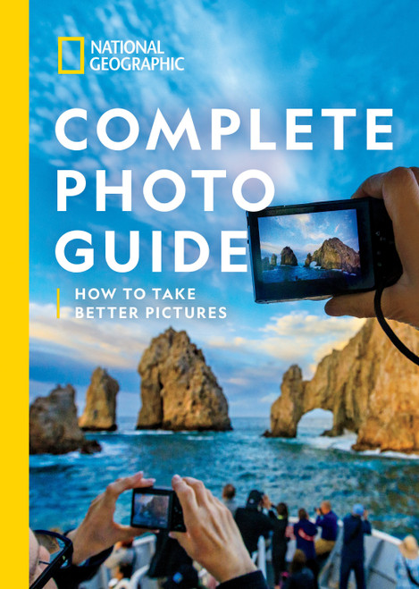 National Geographic Complete Photo Guide (How to Take Better Pictures) by Heather Perry, 9781426221439