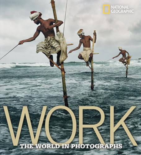 Work (The World in Photographs) by Ferdinand Protzman, 9781426203015