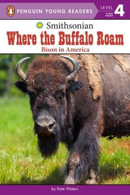 Where the Buffalo Roam (Bison in America) by Kate Waters, 9780515158991